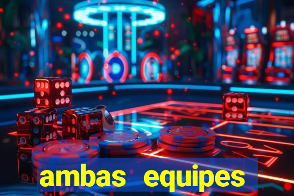 ambas equipes marcam ou mais de 2.5